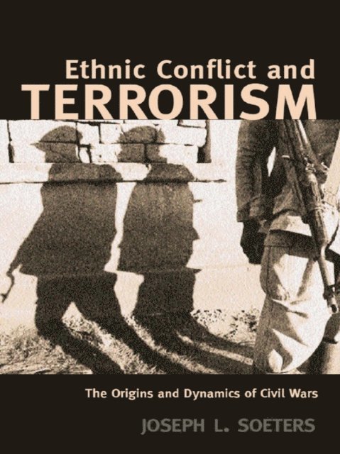 Joseph L. Soeters - Ethnic Conflict and Terrorism, E-bok