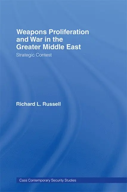 Richard L. Russell - Weapons Proliferation and War in the Greater Middle East, E-bok. Tillgänglighet: Lägg i varukorg