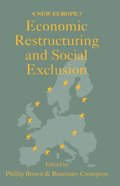 Economic Restructuring And Social Exclusion