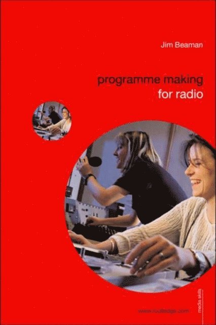 Jim Beaman - Programme Making for Radio, E-bok