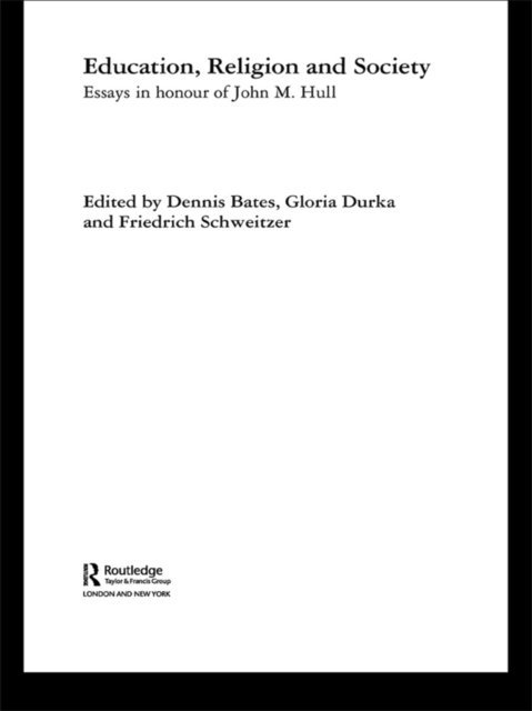 Friedrich Schweitzer, Gloria Durka, Dennis Bates - Education, Religion and Society, E-bok