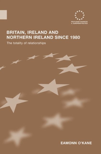 Eamonn O'Kane - Britain, Ireland and Northern Ireland since 1980, E-bok