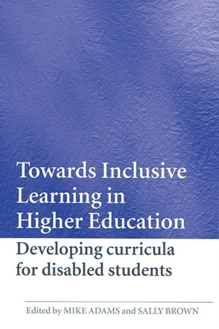 Sally Brown, Mike Adams - Towards Inclusive Learning in Higher Education, E-bok
