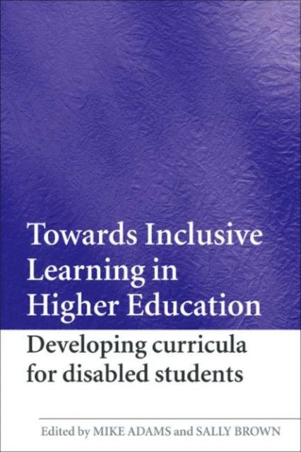 Sally Brown, Mike Adams - Towards Inclusive Learning in Higher Education, E-bok
