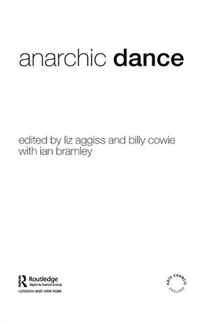 Billy Cowie, Liz Aggiss - Anarchic Dance, E-bok. Tillgänglighet: Lägg i varukorg