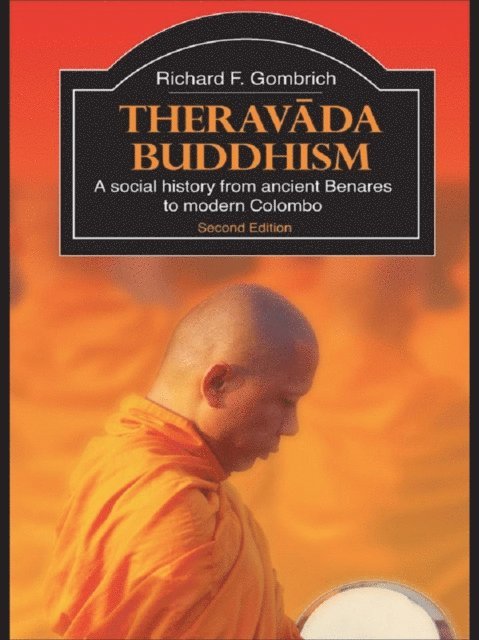 Richard F. Gombrich - Theravada Buddhism, E-bok