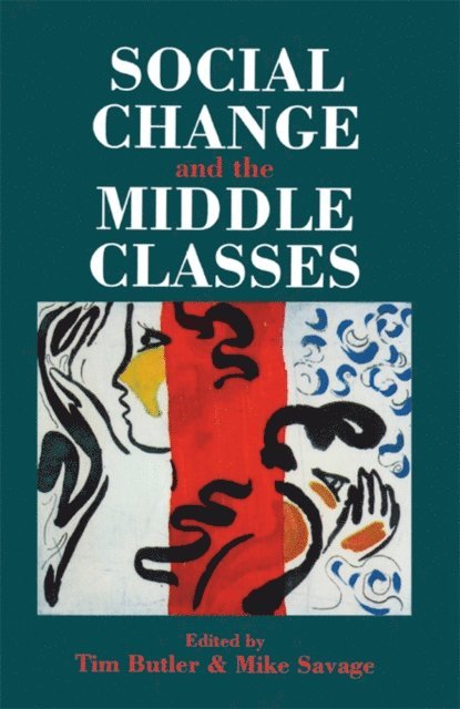 Mike Savage, Tim Butler - Social Change And The Middle Classes, E-bok