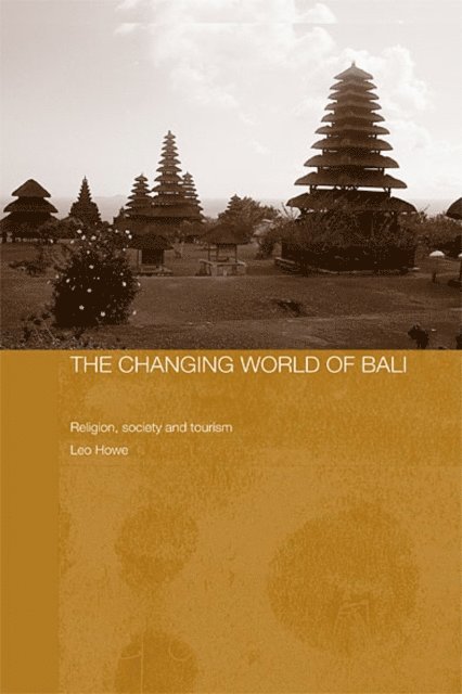 Leo Howe - Changing World of Bali, E-bok