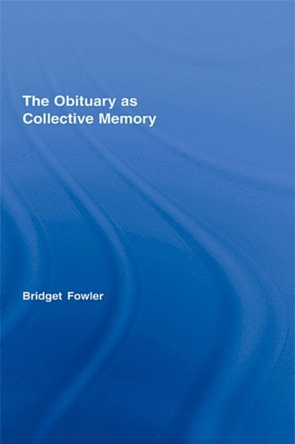 Bridget Fowler - Obituary as Collective Memory, E-bok