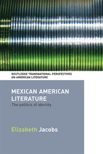 Elizabeth Jacobs - Mexican American Literature, E-bok