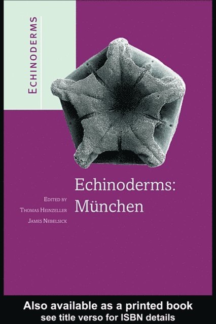 James H. Nebelsick, Thomas Heinzeller - Echinoderms: Munchen, E-bok