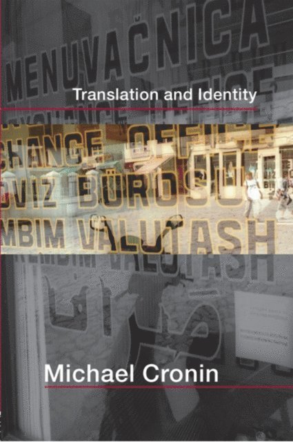 Michael Cronin - Translation and Identity, E-bok