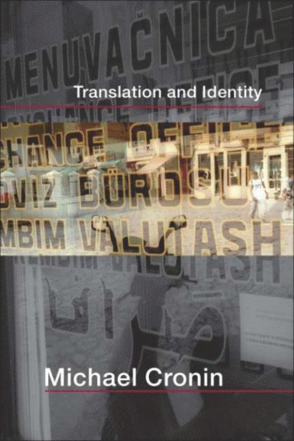 Michael Cronin - Translation and Identity, E-bok