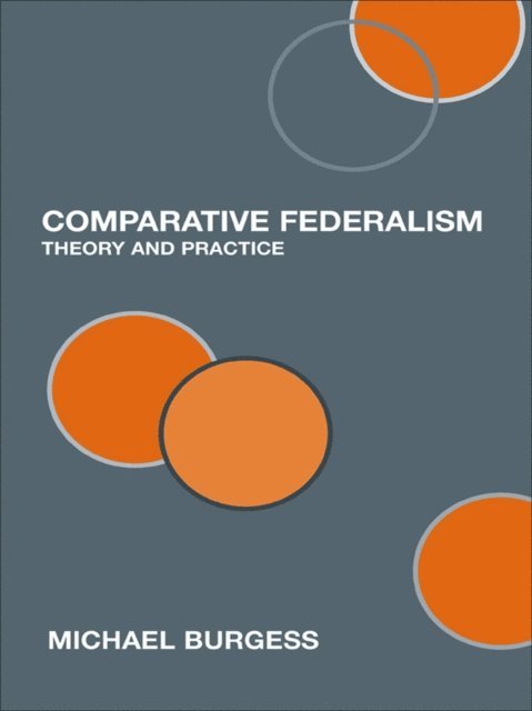 Michael Burgess - Comparative Federalism, E-bok