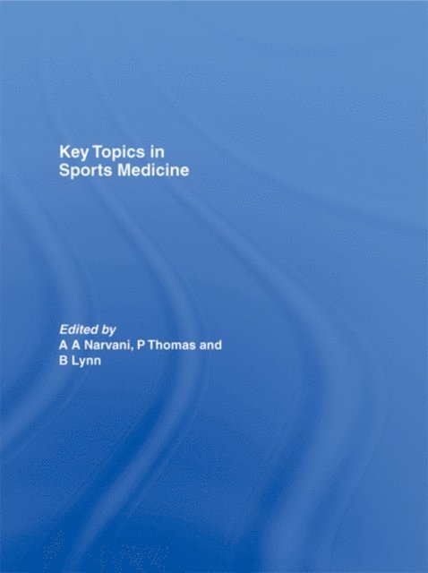 B. Lynn, P. Thomas, A.A. Narvani - Key Topics in Sports Medicine, E-bok