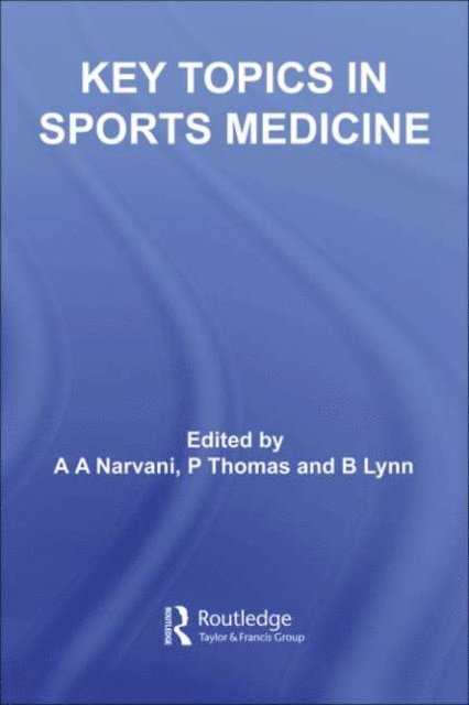 B. Lynn, P. Thomas, A.A. Narvani - Key Topics in Sports Medicine, E-bok