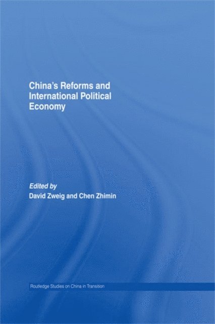Zhimin Chen, David Zweig - China's Reforms and International Political Economy, E-bok