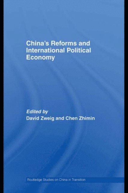 Zhimin Chen, David Zweig - China's Reforms and International Political Economy, E-bok
