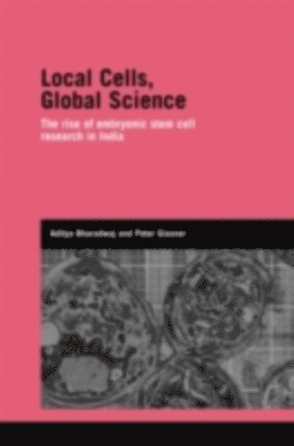 Aditya Bharadwaj, Peter Glasner - Local Cells, Global Science, E-bok