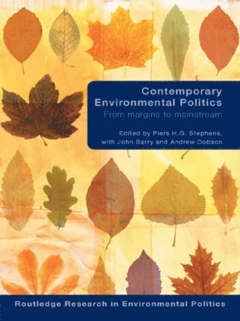 Andrew Dobson, John Barry, Piers Stephens - Contemporary Environmental Politics, E-bok