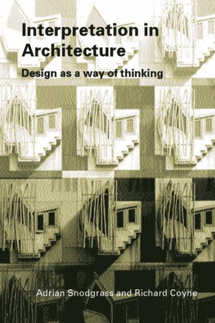 Richard Coyne, Adrian Snodgrass - Interpretation in Architecture, E-bok