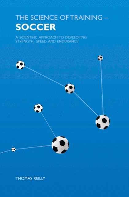 Thomas Reilly - Science of Training - Soccer, E-bok