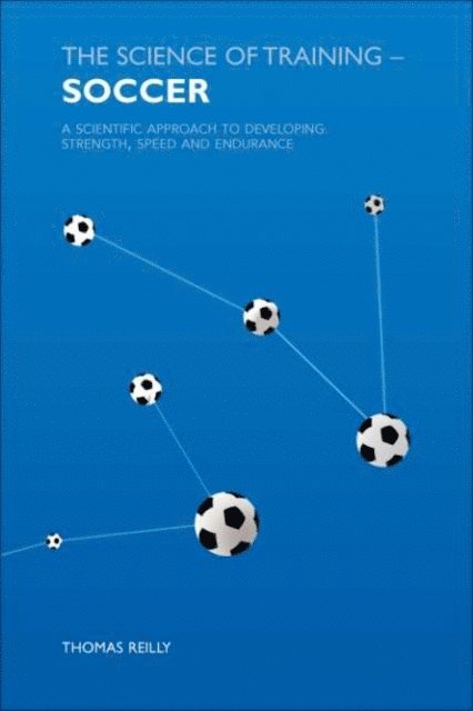 Thomas Reilly - Science of Training - Soccer, E-bok
