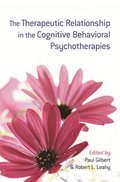 Therapeutic Relationship in the Cognitive Behavioral Psychotherapies