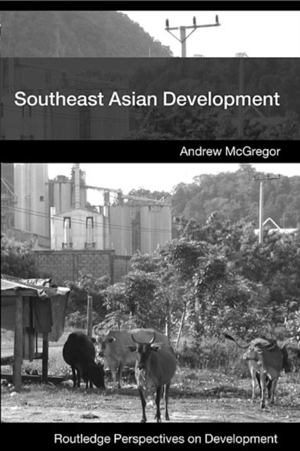 Andrew McGregor - Southeast Asian Development, E-bok