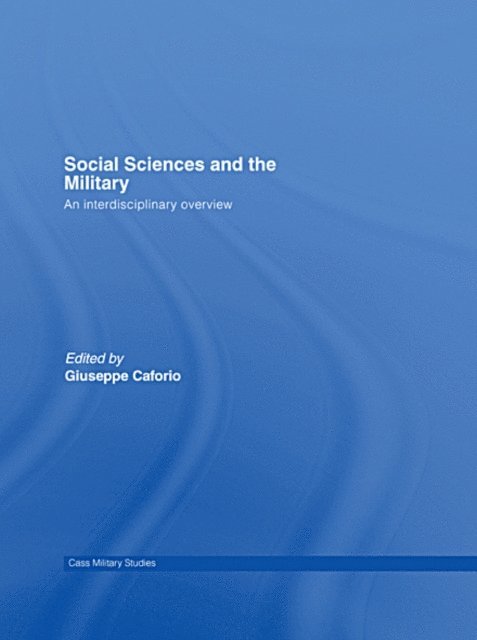 Giuseppe Caforio - Social Sciences and the Military, E-bok