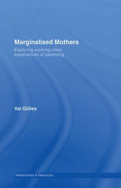 Val Gillies - Marginalised Mothers, E-bok