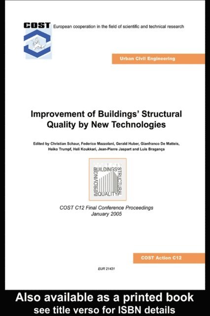 Luis Braganca, Jean-Pierre Jaspart, Heli Koukkari, Heiko Trumpf, Gianfranco de Matteis, Gerald Huber, ENG. Federico Mazzolani, Christian Schauer - Improvement of Buildings' Structural Quality by New Technologies, E-bok