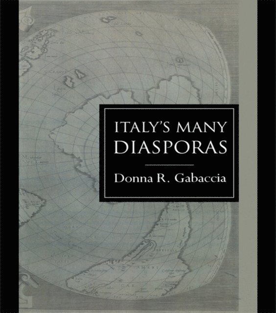 Donna R. Gabaccia - Italy's Many Diasporas, E-bok