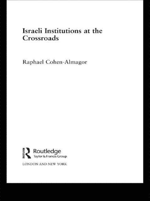 Raphael Cohen-Almagor - Israeli Institutions at the Crossroads, E-bok