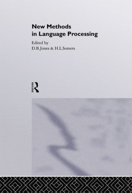 H. Somers, D. B. Jones - New Methods In Language Processing, E-bok