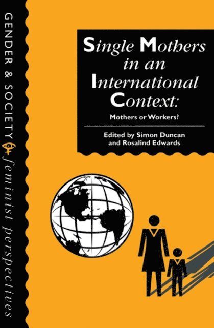 Rosalind Edwards, Simon Duncan - Single Mothers In International Context, E-bok