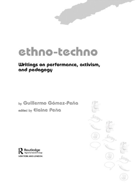 Guillermo Gomez-Pena - Ethno-Techno, E-bok