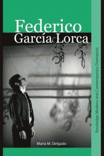 Maria M. Delgado - Federico Garcia Lorca, E-bok