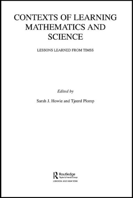 Tjeerd Plomp, Sarah J. Howie - Contexts of Learning Mathematics and Science, E-bok