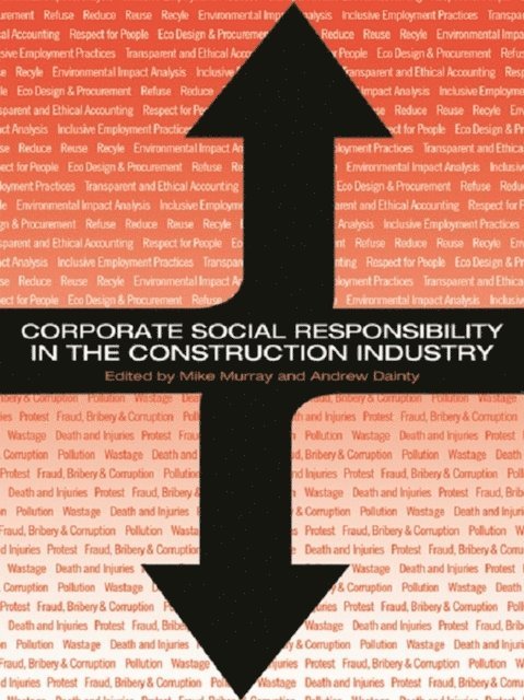 Andrew Dainty, Michael Murray - Corporate Social Responsibility in the Construction Industry, E-bok