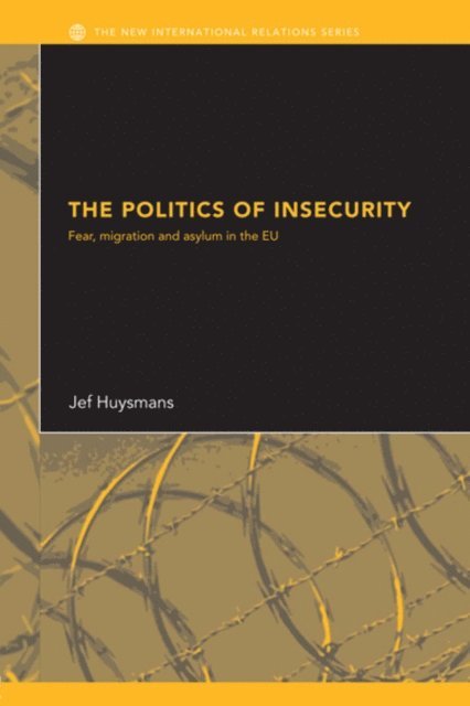 Jef Huysmans - Politics of Insecurity, E-bok