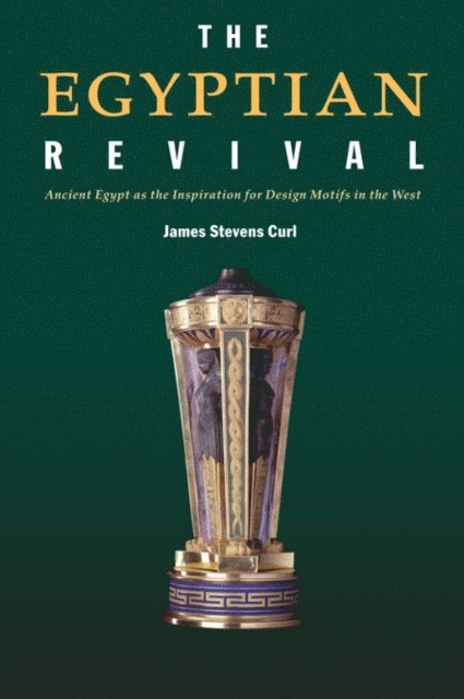 James Stevens Curl - Egyptian Revival, E-bok