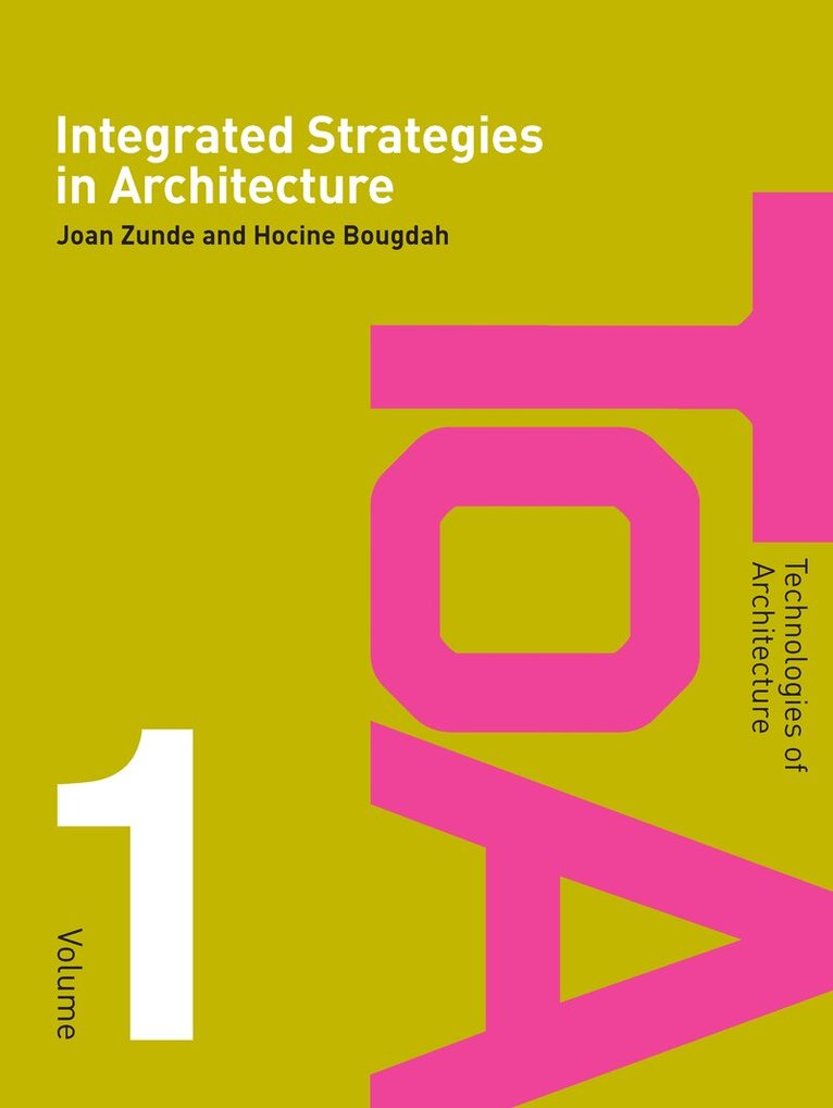 Joan Zunde, Hocine Bougdah - Integrated Strategies in Architecture, E-bok