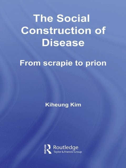 Kiheung Kim - Social Construction of Disease, E-bok