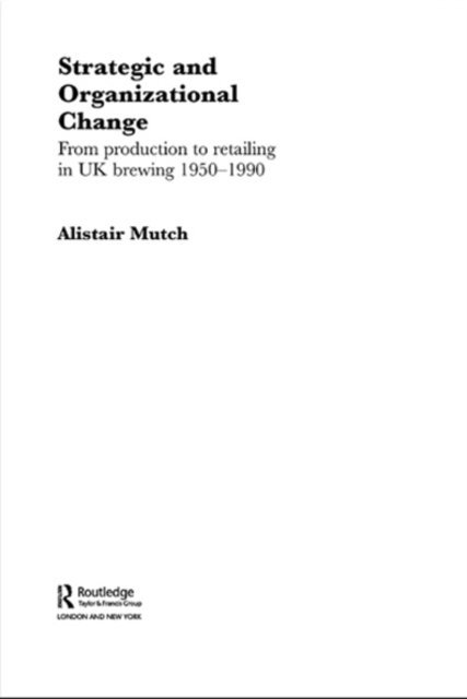 Alistair Mutch - Strategic and Organizational Change, E-bok