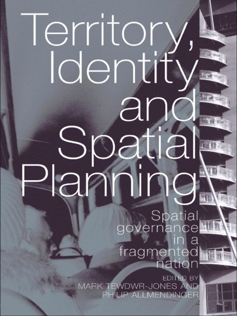 Philip Allmendinger, Mark Tewdwr-Jones - Territory, Identity and Spatial Planning, E-bok