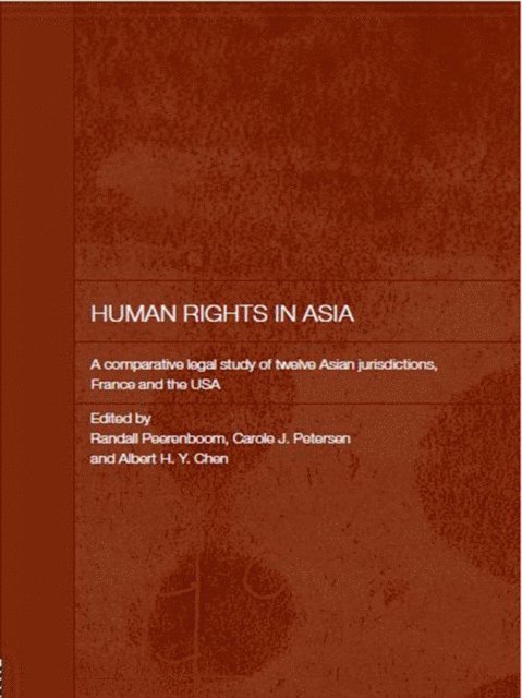 Albert H.Y. Chen, Carole J. Petersen, Randall Peerenboom - Human Rights in Asia, E-bok