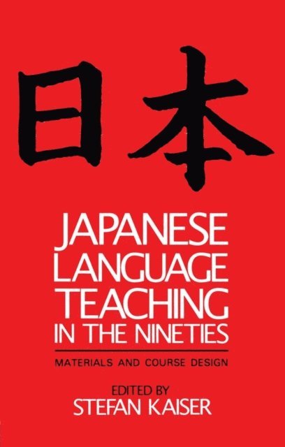 Stefan Kaiser - Japanese Language Teaching in the Nineties, E-bok