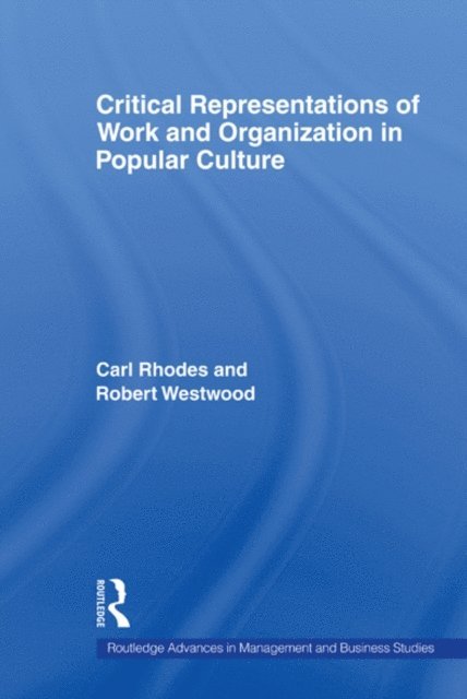 Robert Westwood, Carl Rhodes - Critical Representations of Work and Organization in Popular Culture, E-bok