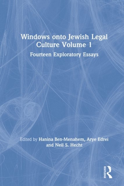 Neil S. Hecht, Arye Edrei, Hanina Ben-Menahem - Windows onto Jewish Legal Culture Volume 1, E-bok